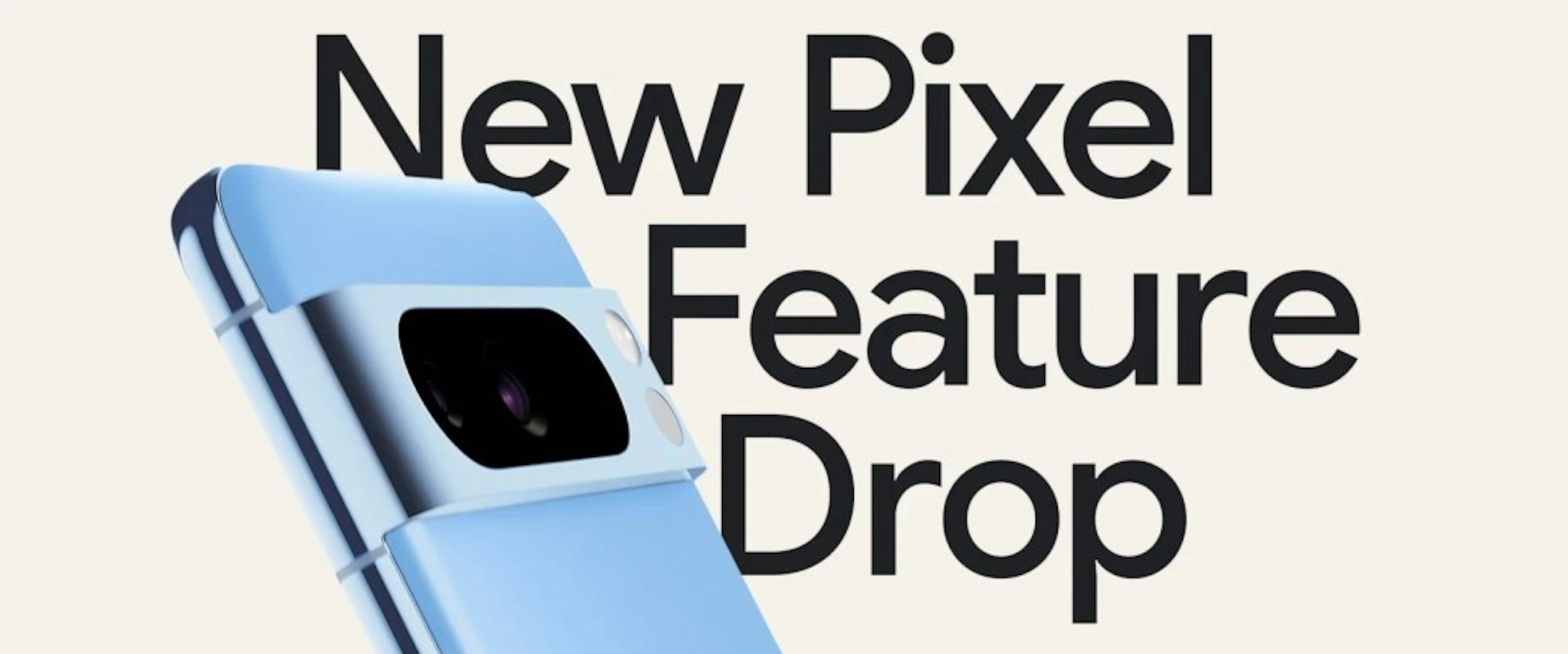 照片中提到了New Pixel、Feature、Drop，包含了Google Pixel 8 廣告、像素 6a、像素 7、谷歌、移動電話
